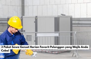 3 Paket Sewa Genset Harian Favorit Pelanggan yang Wajib Anda Coba!