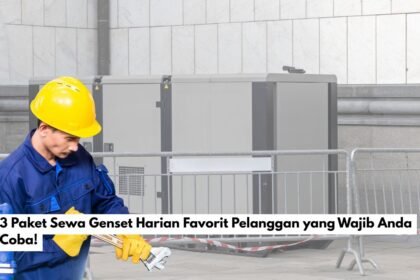 3 Paket Sewa Genset Harian Favorit Pelanggan yang Wajib Anda Coba!