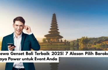 Sewa Genset Bali Terbaik 2025! 7 Alasan Pilih Barokah Jaya Power untuk Event Anda