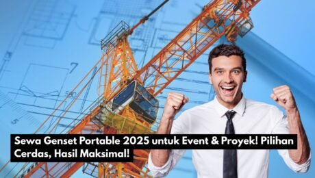 Sewa Genset Portable 2025 untuk Event & Proyek! Pilihan Cerdas, Hasil Maksimal!