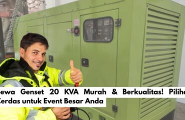 Sewa Genset 20 KVA Murah & Berkualitas! Pilihan Cerdas untuk Event Besar Anda