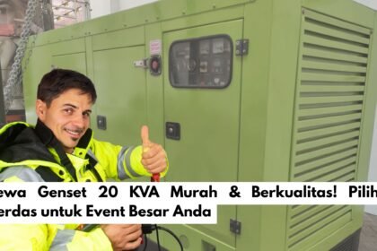 Sewa Genset 20 KVA Murah & Berkualitas! Pilihan Cerdas untuk Event Besar Anda
