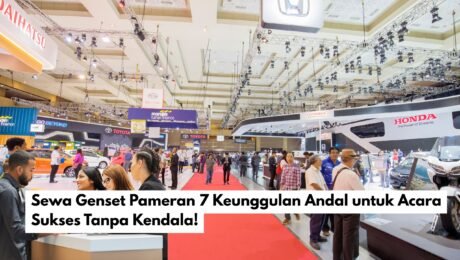 Sewa Genset Pameran 7 Keunggulan Andal untuk Acara Sukses Tanpa Kendala!