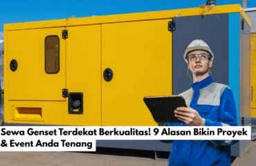 Sewa Genset Terdekat Berkualitas! 9 Alasan Bikin Proyek & Event Anda Tenang Sewa Genset Terdekat Berkualitas! 9 Alasan Bikin Proyek & Event Anda Tenang