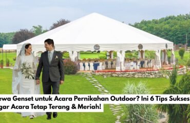Sewa Genset untuk Acara Pernikahan Outdoor_ Ini 6 Tips Sukses Agar Acara Tetap Terang & Meriah!