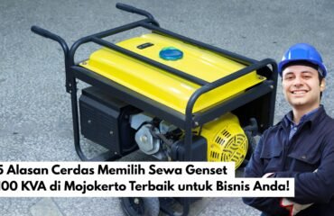 5 Alasan Cerdas Memilih Sewa Genset 100 KVA Mojokerto Terbaik untuk Bisnis Anda!