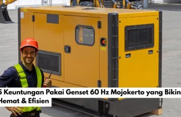 5 Keuntungan Pakai Genset 60 Hz Mojokerto yang Bikin Hemat & Efisien