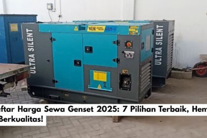 Daftar Harga Sewa Genset 2025: 7 Pilihan Terbaik, Hemat & Berkualitas!