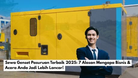 Sewa Genset Pasuruan Terbaik 2025: 7 Alasan Mengapa Bisnis & Acara Anda Jadi Lebih Lancar!