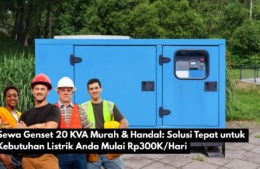 sampul 8 Sewa Genset 20 KVA Murah & Handal: Solusi Tepat untuk Kebutuhan Listrik Anda Mulai Rp300K/Hari