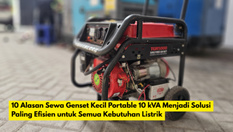 10 Alasan Sewa Genset Kecil Portable 10 kVA Menjadi Solusi Paling Efisien untuk Semua Kebutuhan Listrik