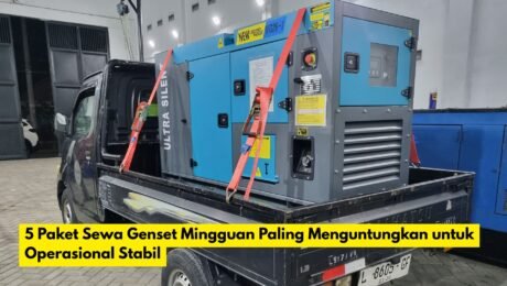 5 Paket Sewa Genset Mingguan Paling Menguntungkan untuk Operasional Stabil