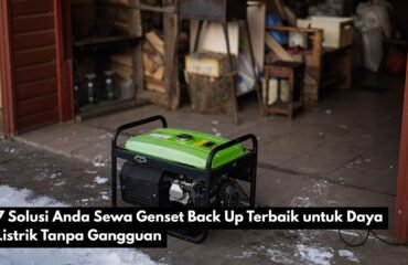 7 Solusi Anda Sewa Genset Back Up Terbaik untuk Daya Listrik Tanpa Gangguan
