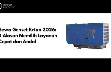 Sewa Genset Krian 2026 4 Alasan Memilih Layanan Cepat dan Andal Sewa Genset Krian 2026: 4 Alasan Memilih Layanan Cepat dan Andal