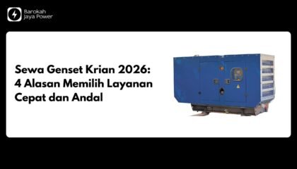 Sewa Genset Krian 2026: 4 Alasan Memilih Layanan Cepat dan Andal