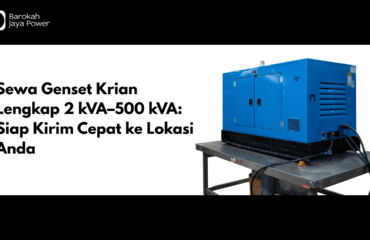 Sewa Genset Krian Lengkap 2 kVA–500 kVA: Siap Kirim Cepat ke Lokasi Anda