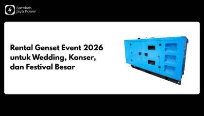 Rental Genset Event 2026 untuk Wedding, Konser, dan Festival Besar