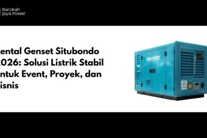 Rental Genset Situbondo 2026: Solusi Listrik Stabil untuk Event, Proyek, dan Bisnis