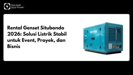 Rental Genset Situbondo 2026 Solusi Listrik Stabil untuk Event, Proyek, dan Bisnis Rental Genset Situbondo 2026: Solusi Listrik Stabil untuk Event, Proyek, dan Bisnis