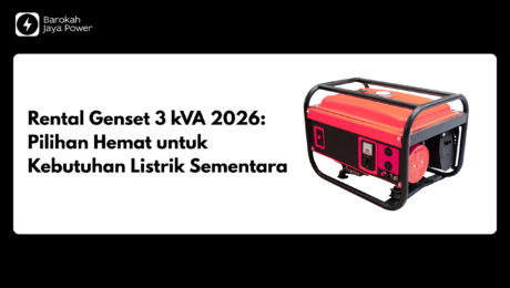 Rental Genset 3 kVA 2026 Pilihan Hemat untuk Kebutuhan Listrik Sementara