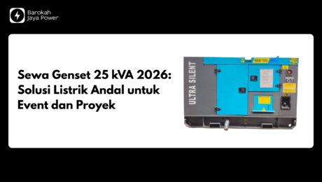 Sewa Genset 25 kVA 2026_ Solusi Listrik Andal untuk Event dan Proyek