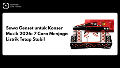 Sewa Genset untuk Konser Musik 2026: 7 Cara Menjaga Listrik Tetap Stabil
