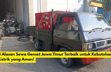5 Alasan Sewa Genset Jawa Timur Terbaik untuk Kebutuhan Listrik yang Aman